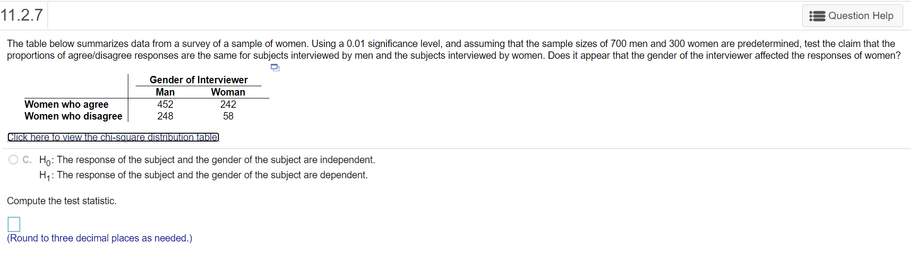  11.2.7 Question Help The table below summarizes data from a survey
