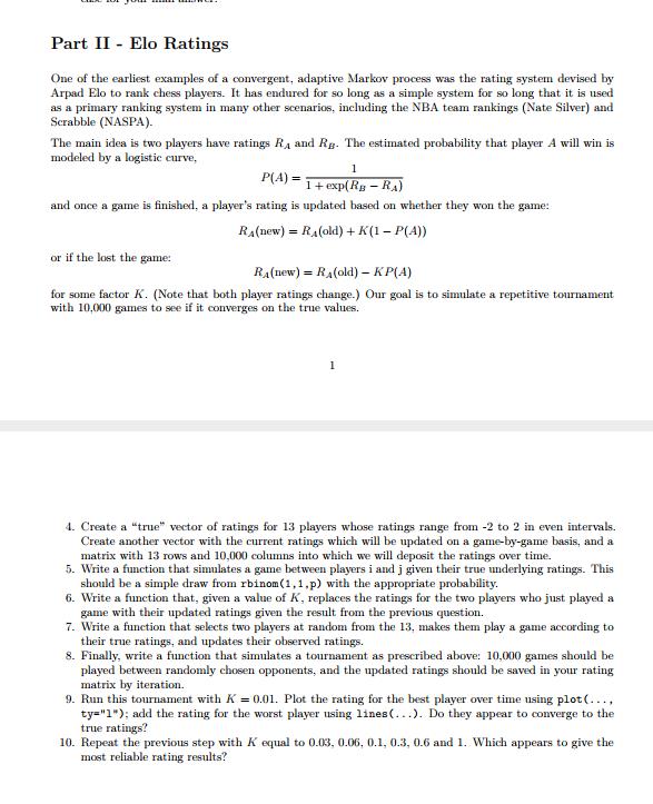 Hello, Please complete it using R. Thank you. Part II - Elo