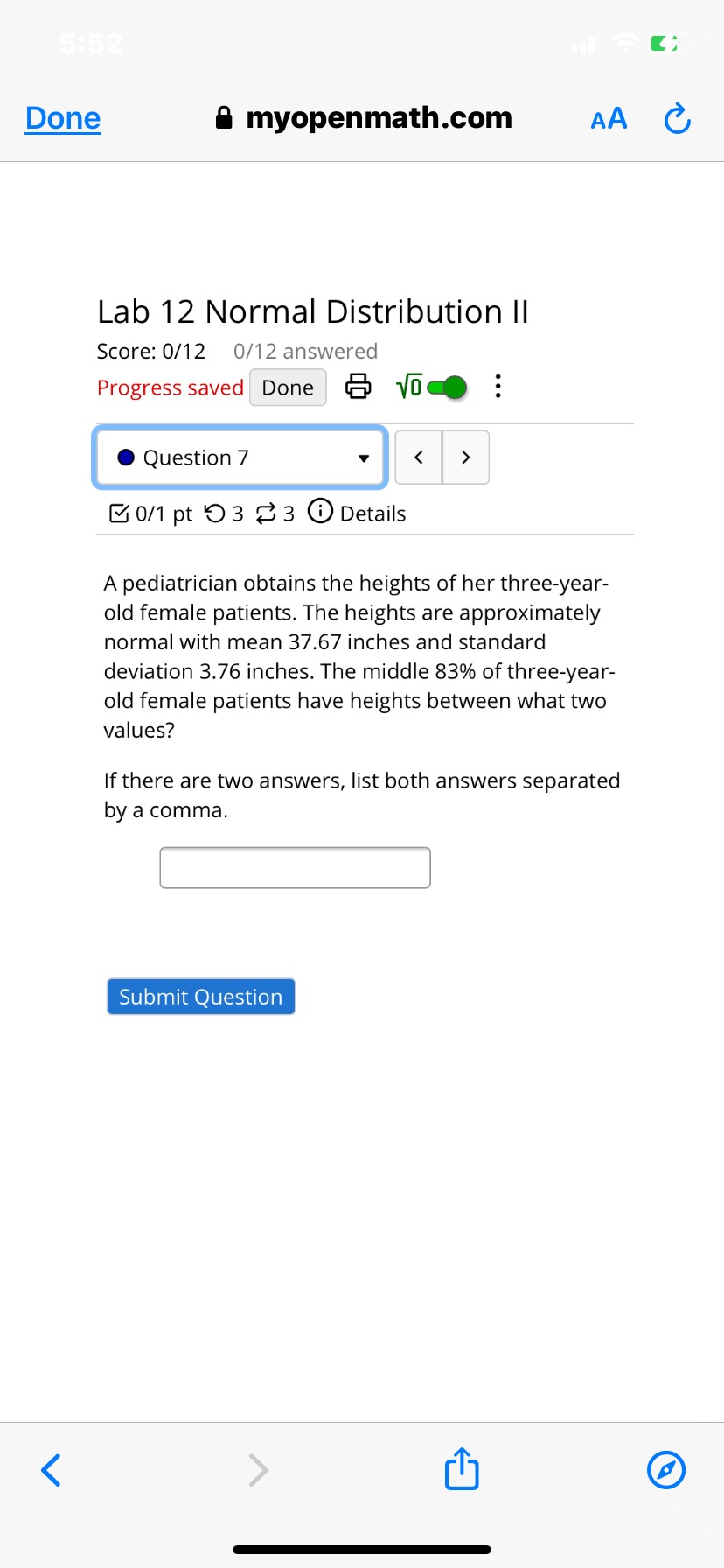  5:52 Done myopenmath.com AA C Lab 12 Normal Distribution II Score: