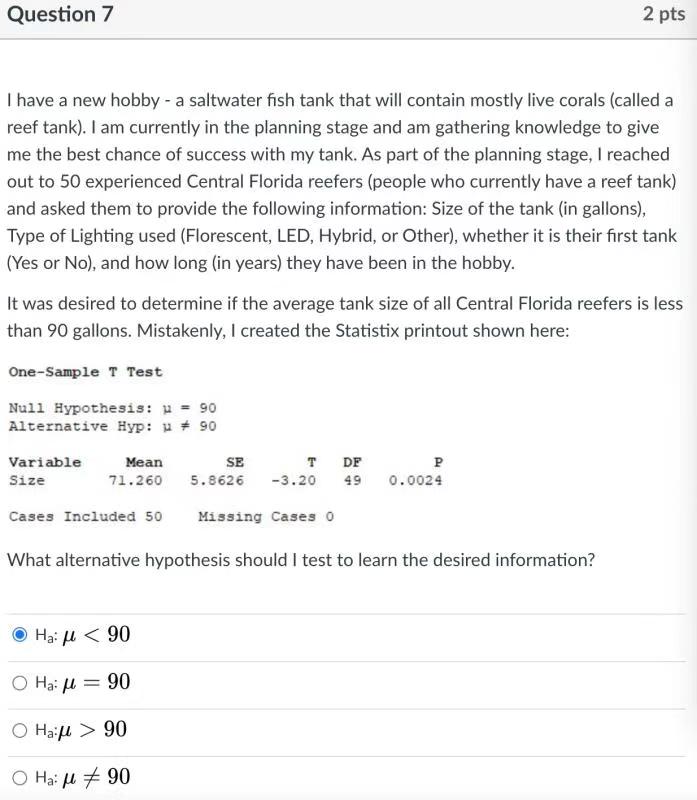 question for asking Question 7 2 pts I have a new hobby