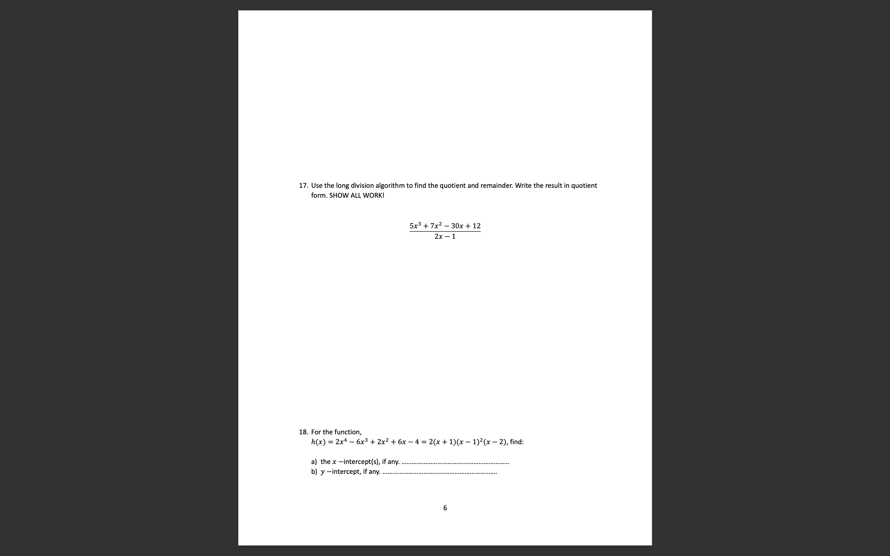  17. Use the long division algorithm to find the quotient and