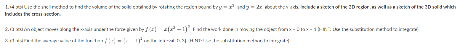 1. (4 pts) Use the shell method to find the volume