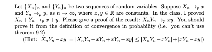  Let {X }n and { Yn } be two sequences of