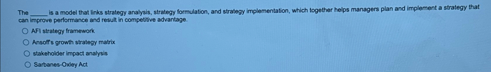  The is a model that links strategy analysis, strategy formulation, and