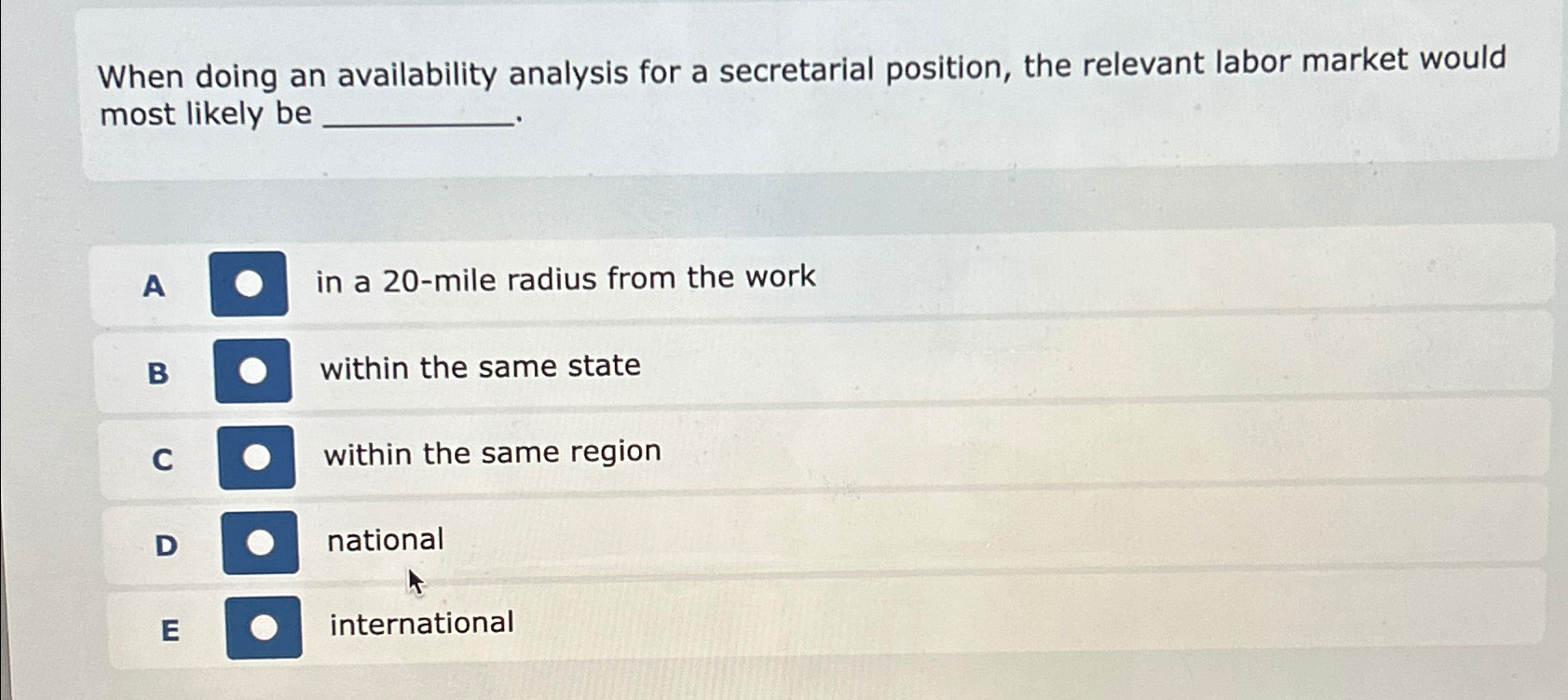 When doing an availability analysis for a secretarial position, the relevant