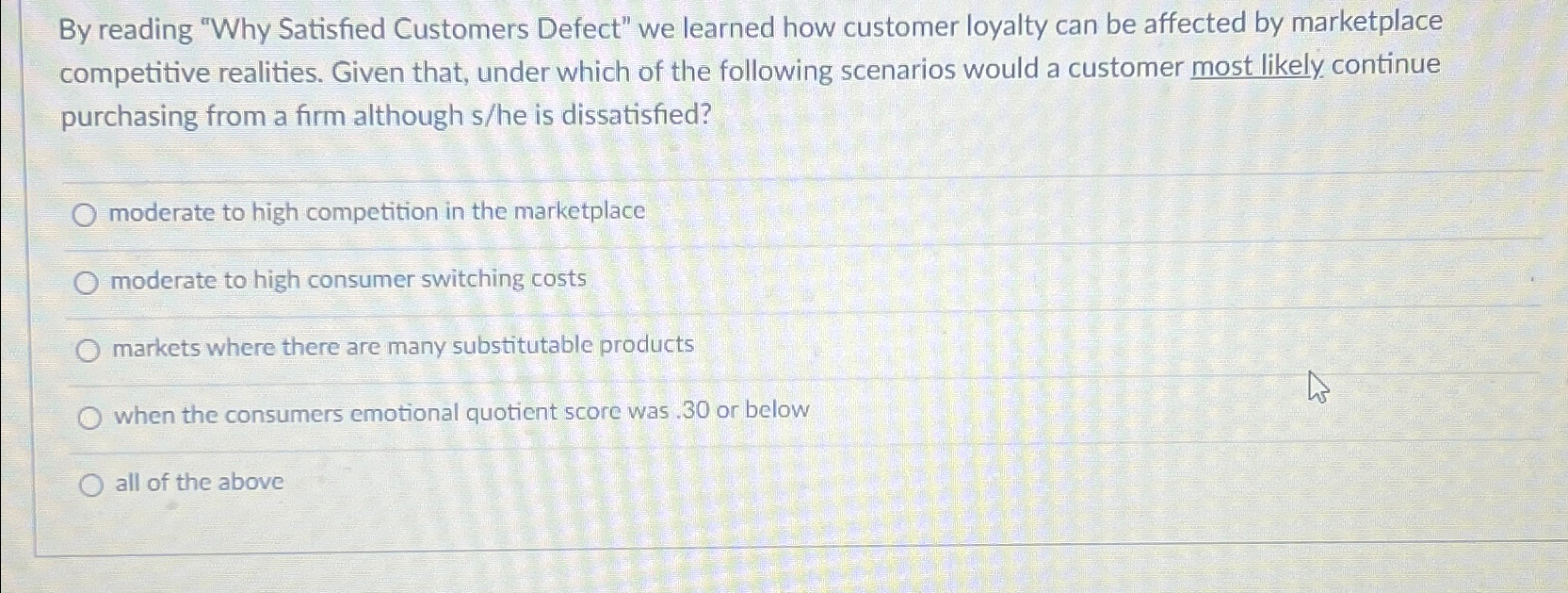  By reading "Why Satisfied Customers Defect" we learned how customer loyalty