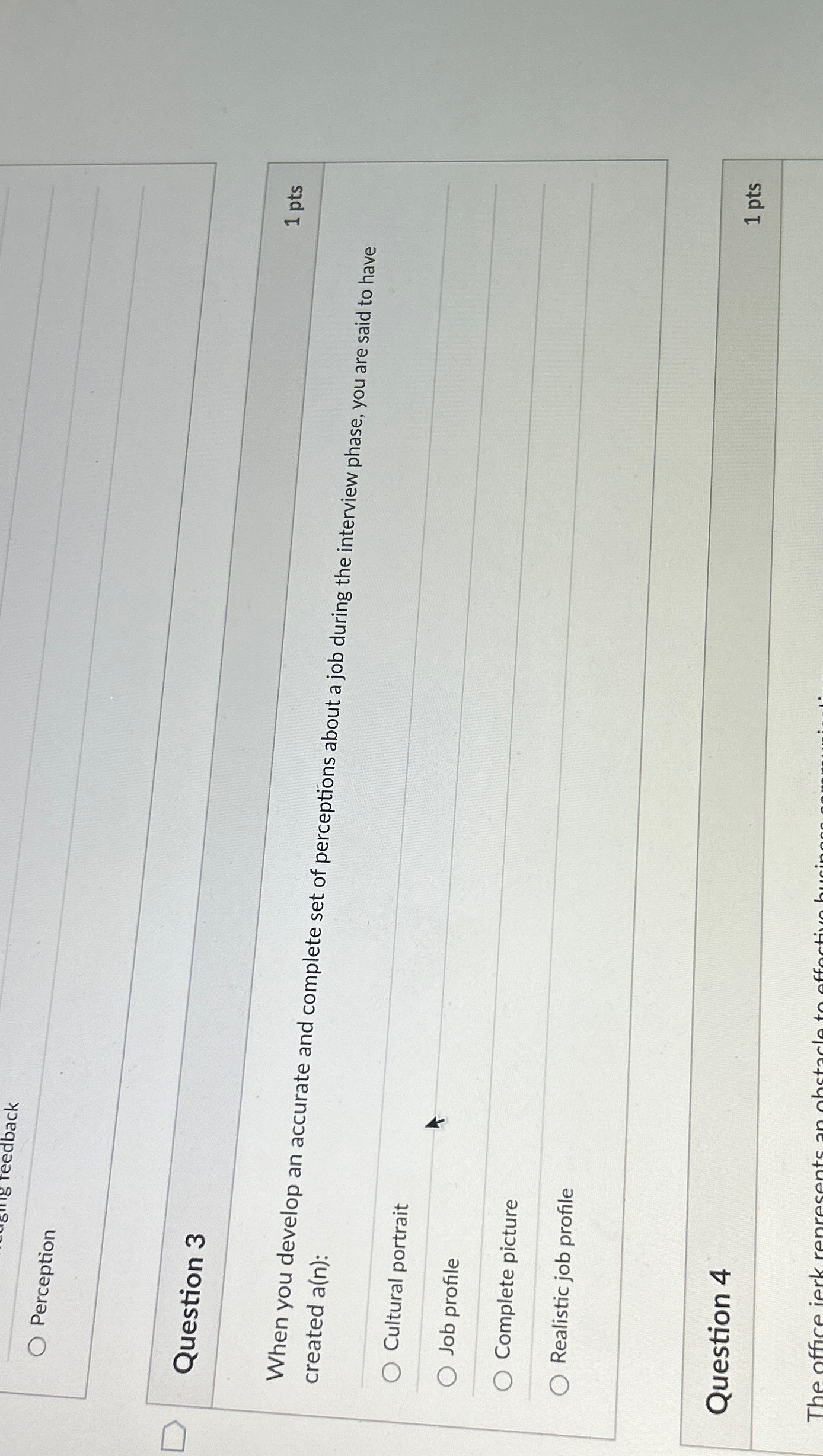  Perception Question 3 1pts When you develop an accurate and complete