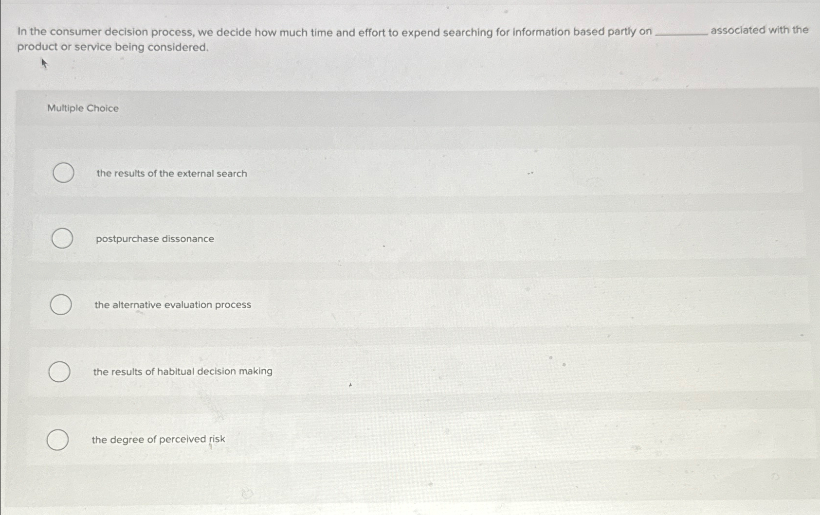  In the consumer decision process, we decide how much time and