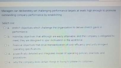 Managers can deliberately set chalienging performance targets at levels high encugh