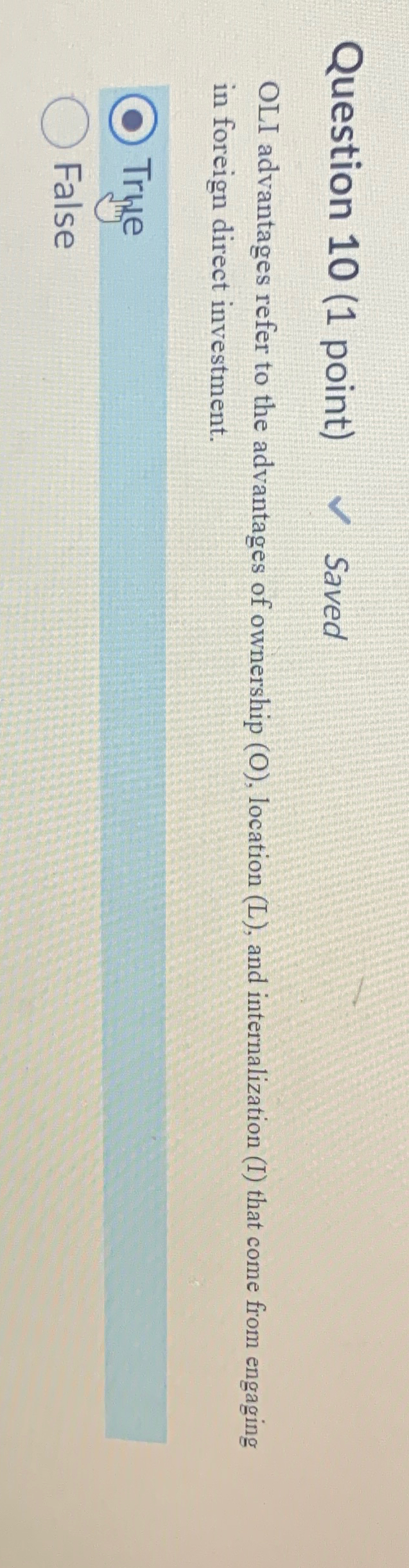  Question 10(1 point) Saved OLI advantages refer to the advantages of