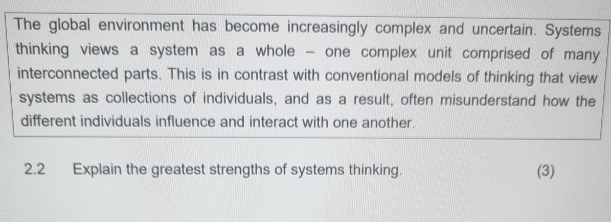  The global environment has become increasingly complex and uncertain. Systems thinking