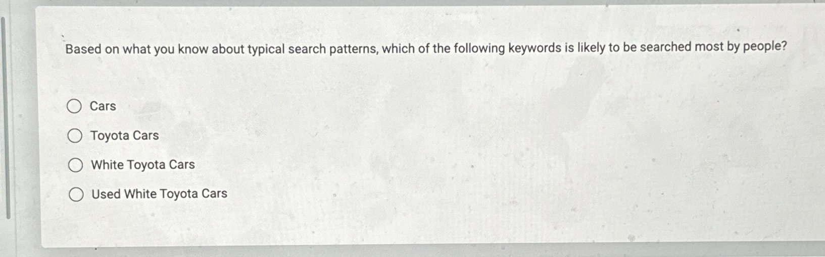  Based on what you know about typical search patterns, which of