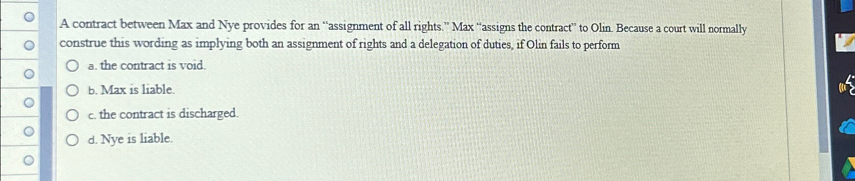  A contract between Max and Nye provides for an "assignment of