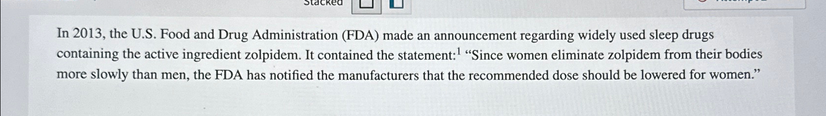  In 2013, the U.S. Food and Drug Administration (FDA) made an