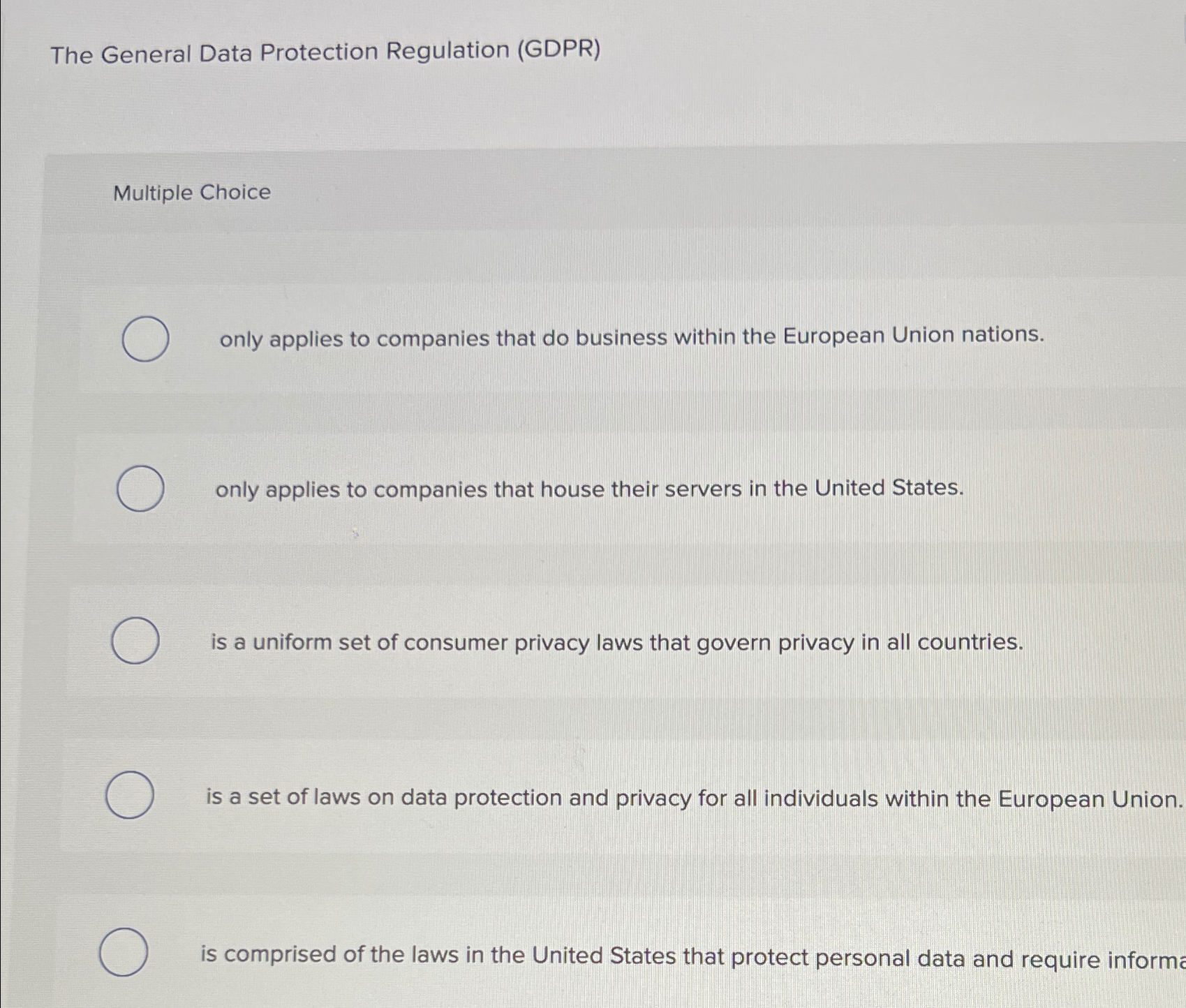  The General Data Protection Regulation (GDPR) Multiple Choice only applies to
