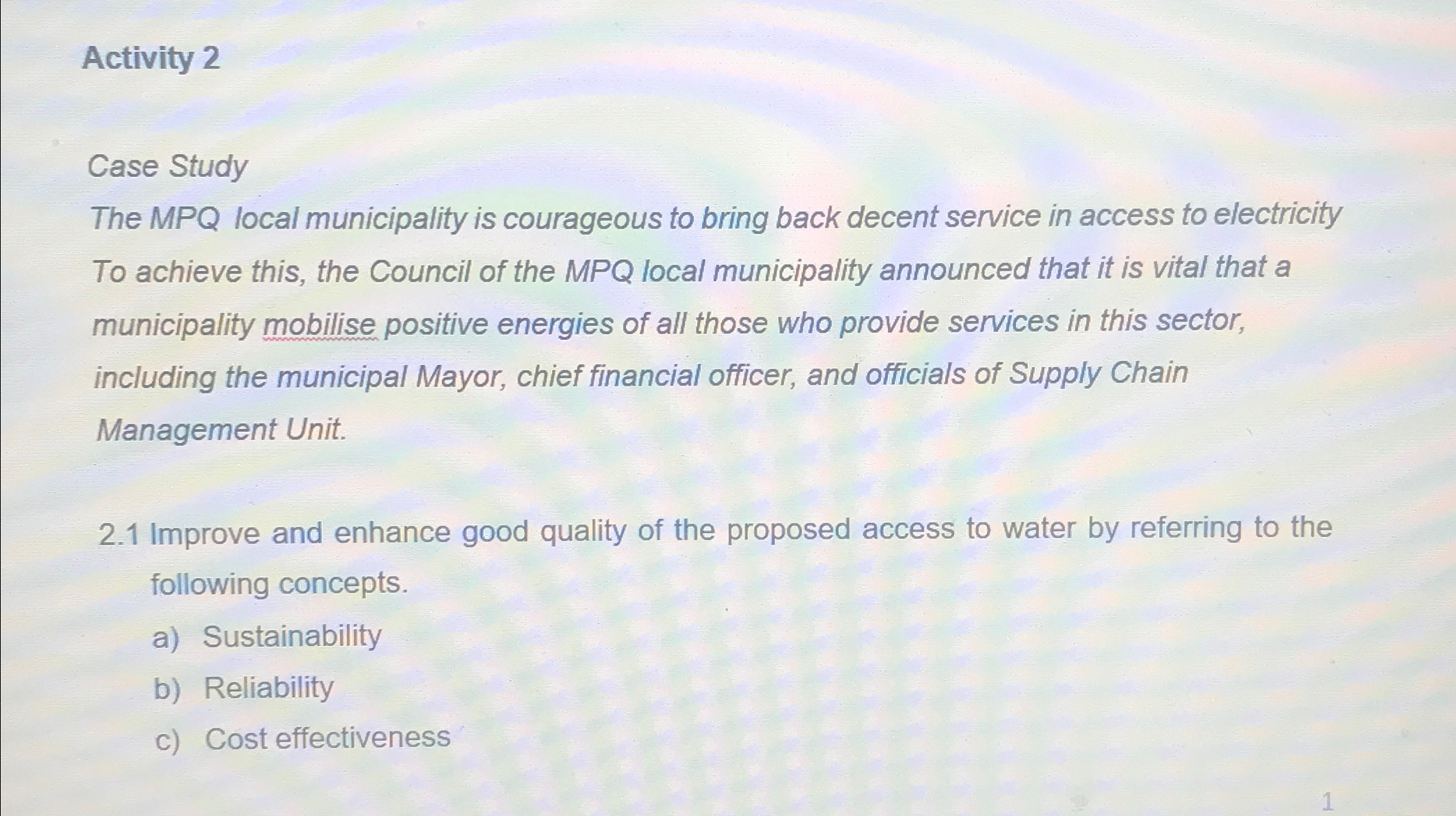  Activity 2 Case Study The MPQ local municipality is courageous to