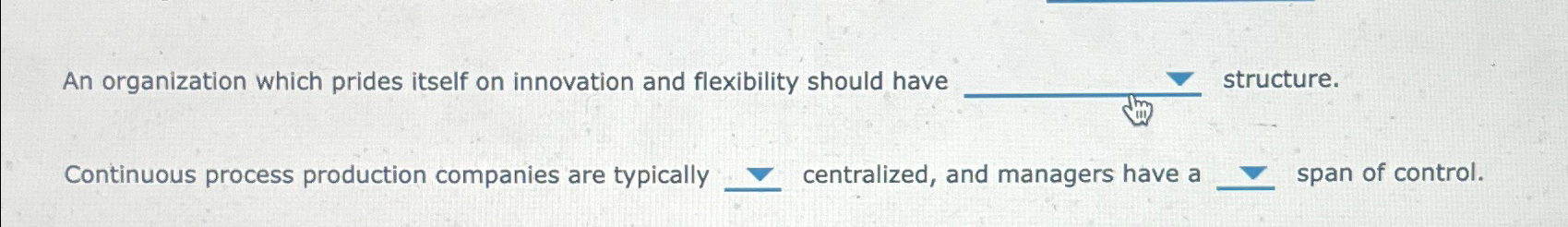  An organization which prides itself on innovation and flexibility should have