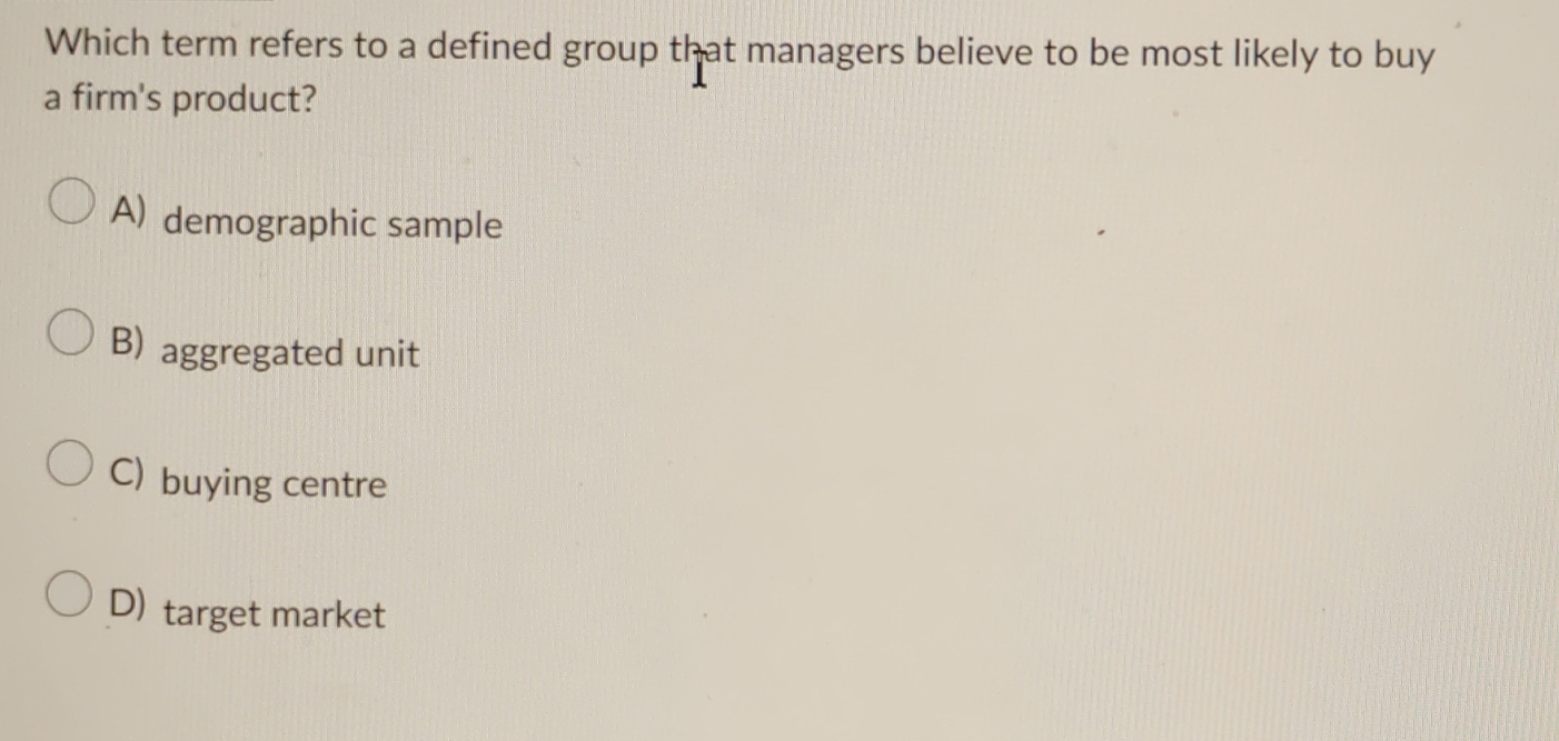  Which term refers to a defined group that managers believe to