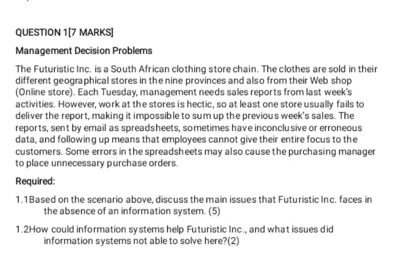  QUESTION 1[7 MARKS] Management Decision Problems The Futuristic Inc. is a