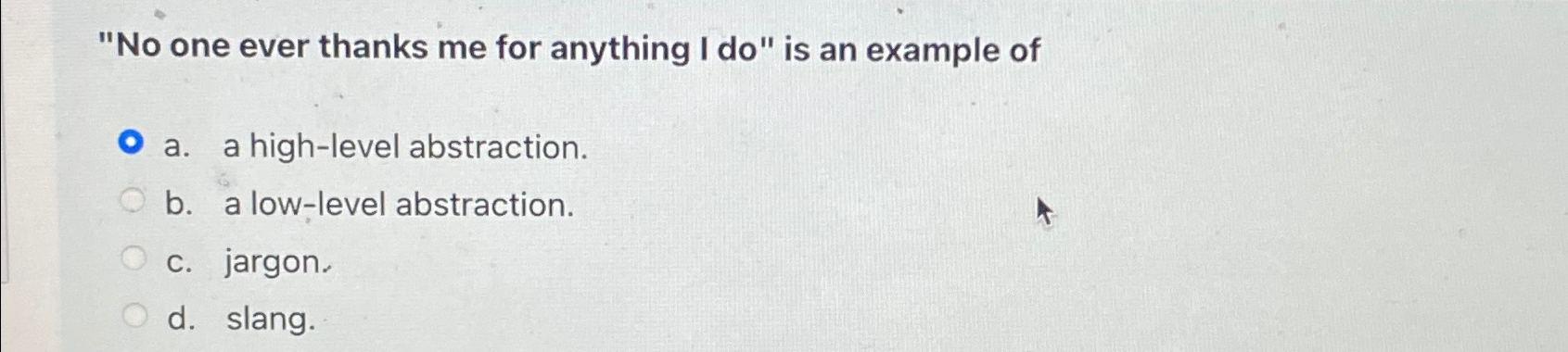  "No one ever thanks me for anything I do" is an