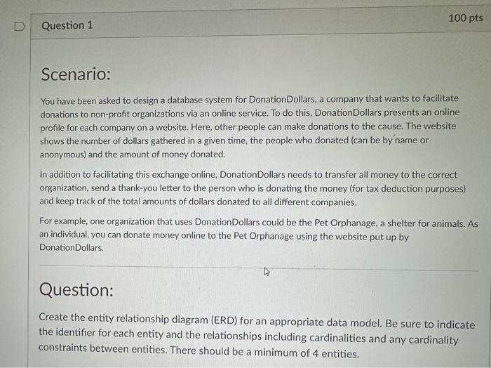  Scenario: You have been asked to design a database system for