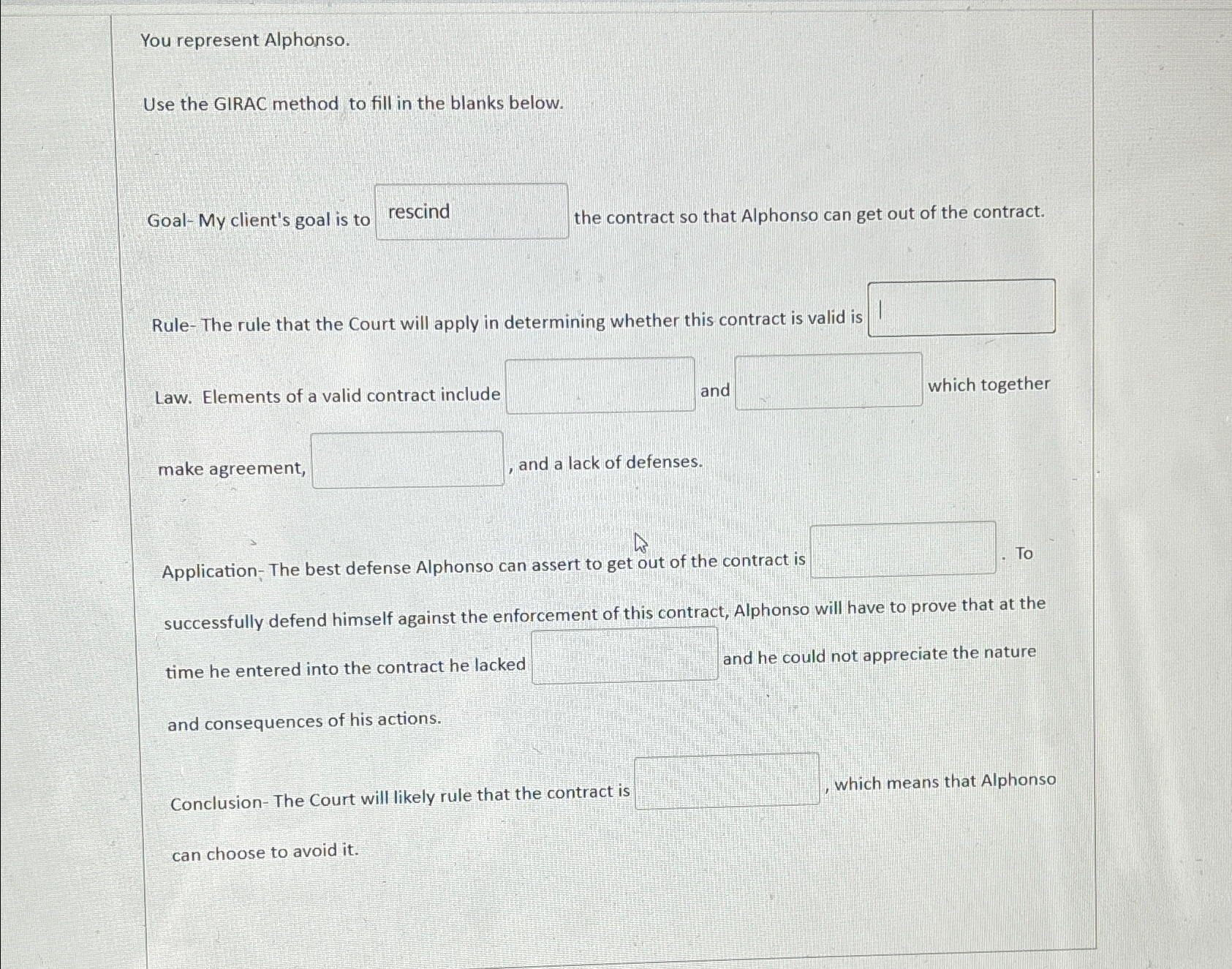  You represent Alphonso. Use the GIRAC method to fill in the
