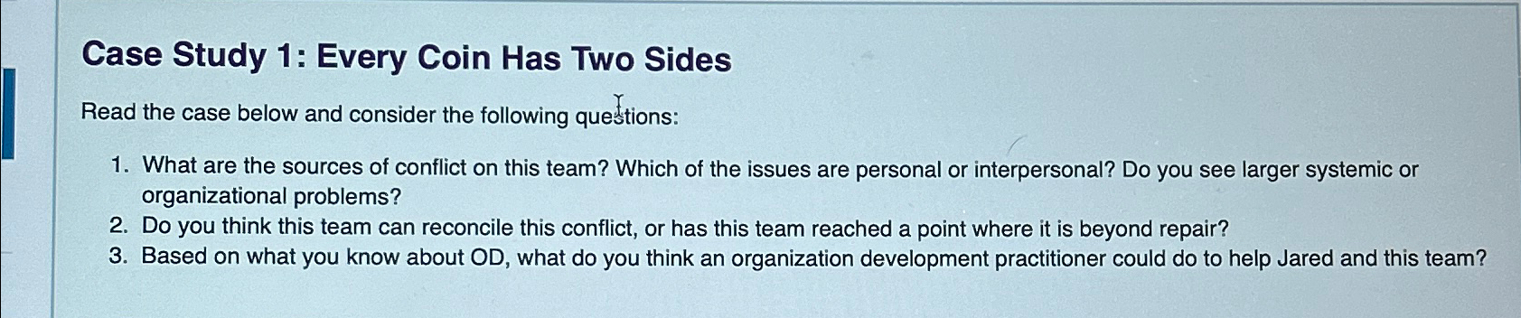  Case Study 1: Every Coin Has Two Sides Read the case