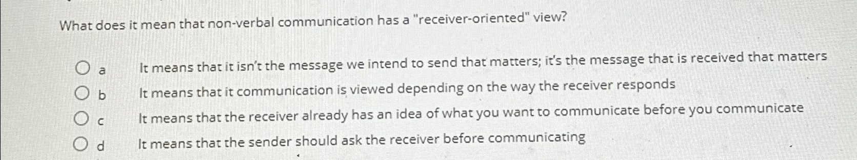  What does it mean that non-verbal communication has a "receiver-oriented" view?