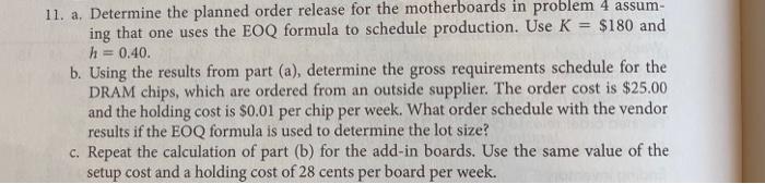  (using problem 4) 11. a, Determine the planned order release for