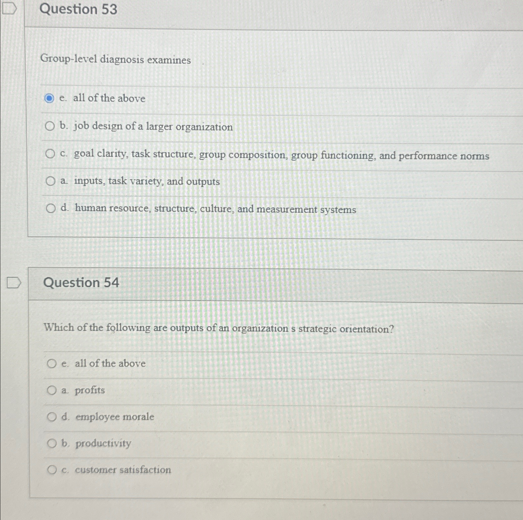 Question 53 Group-level diagnosis examines e. all of the above b.