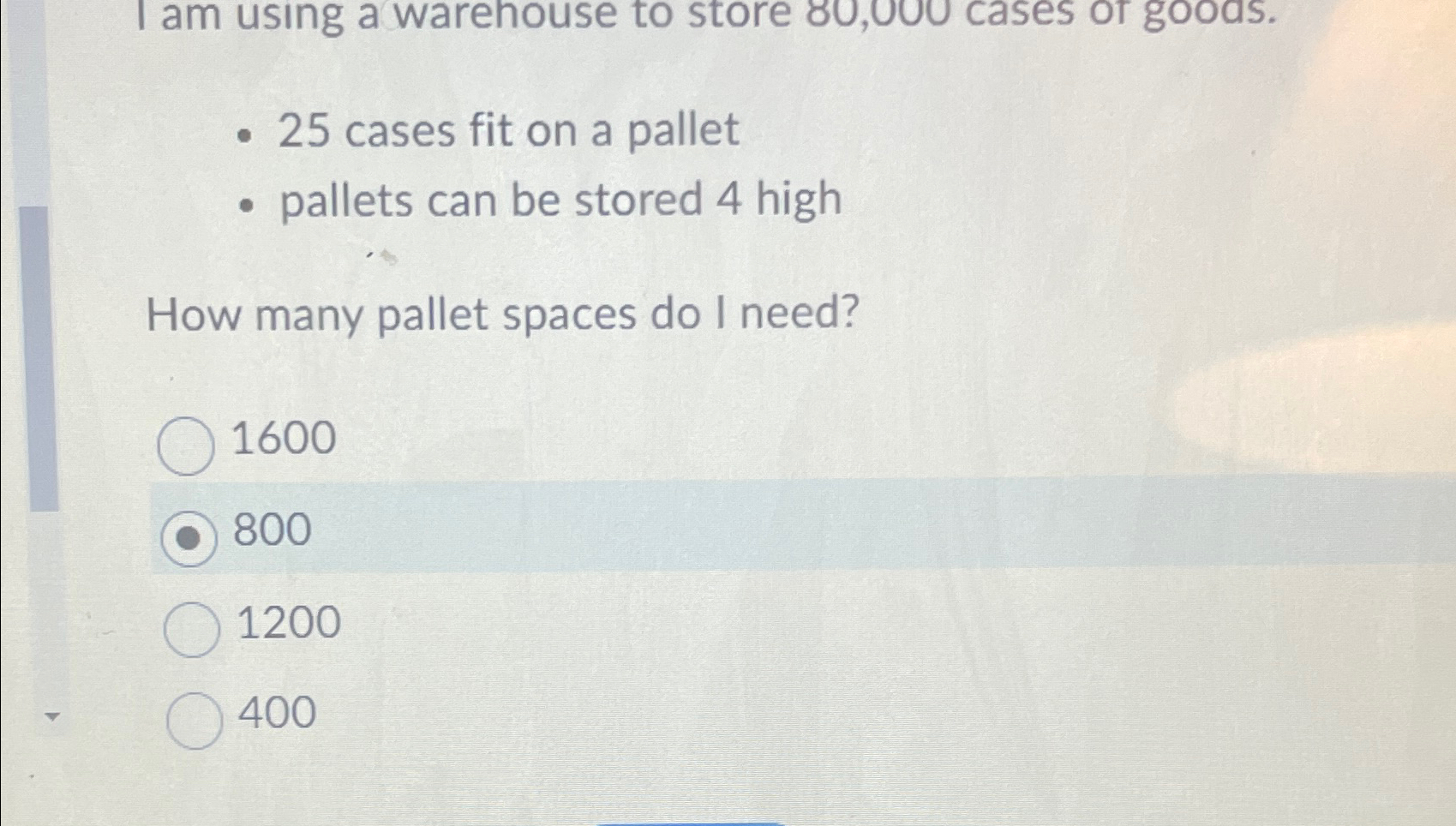  25 cases fit on a pallet pallets can be stored 4