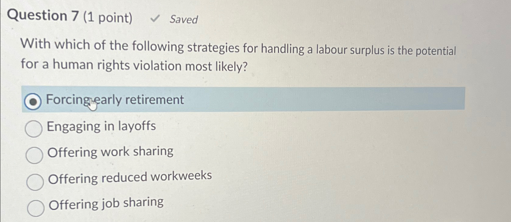  Question 7(1 point) Saved With which of the following strategies for