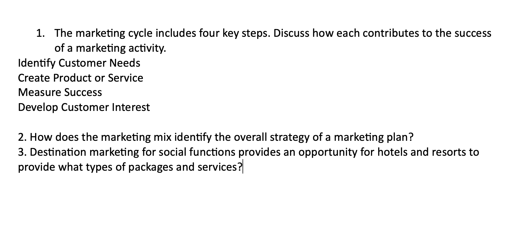  The marketing cycle includes four key steps. Discuss how each contributes