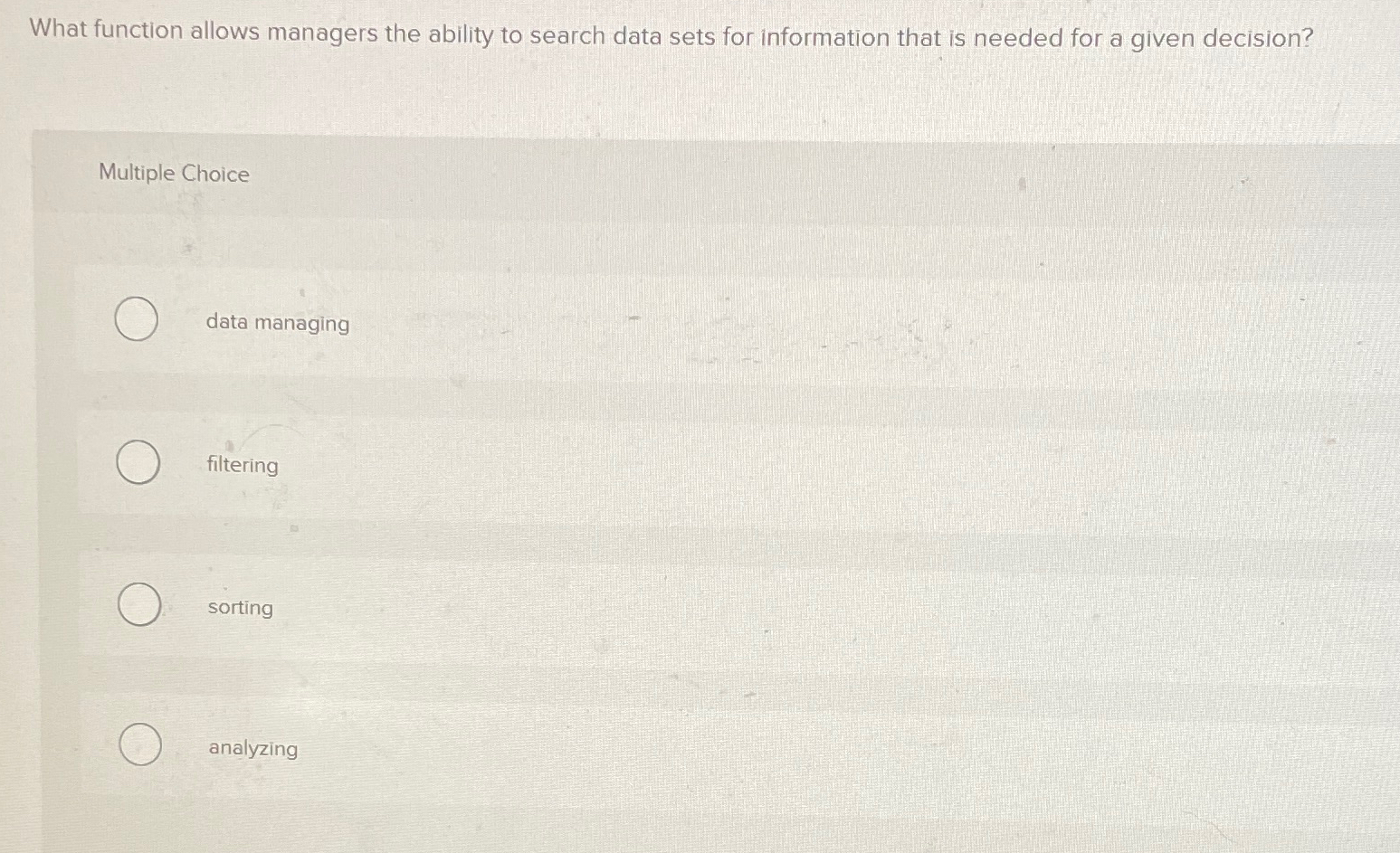  What function allows managers the ability to search data sets for