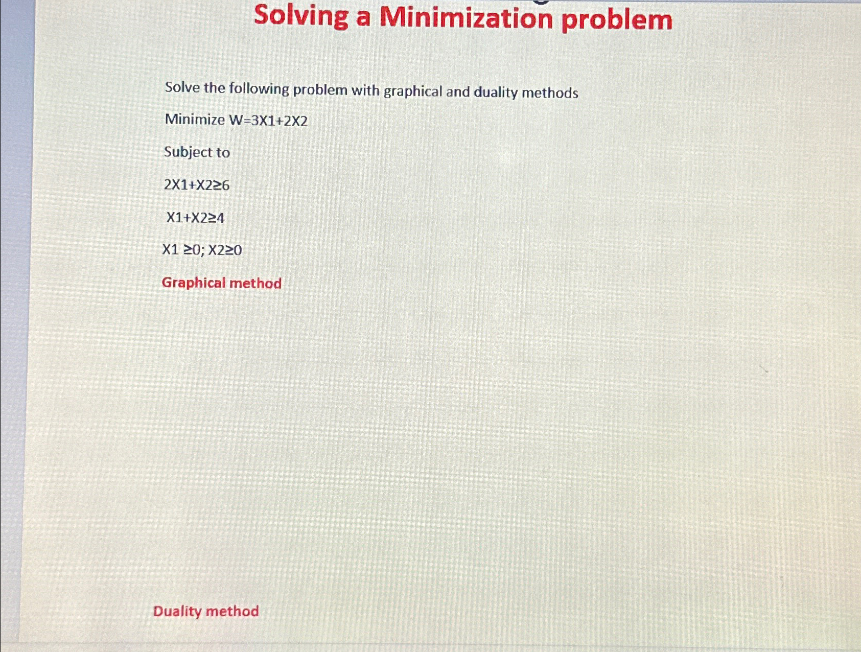  Solving a Minimization problem Solve the following problem with graphical and