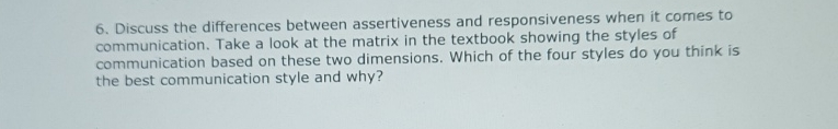 Discuss the differences between assertiveness and responsiveness when it comes to