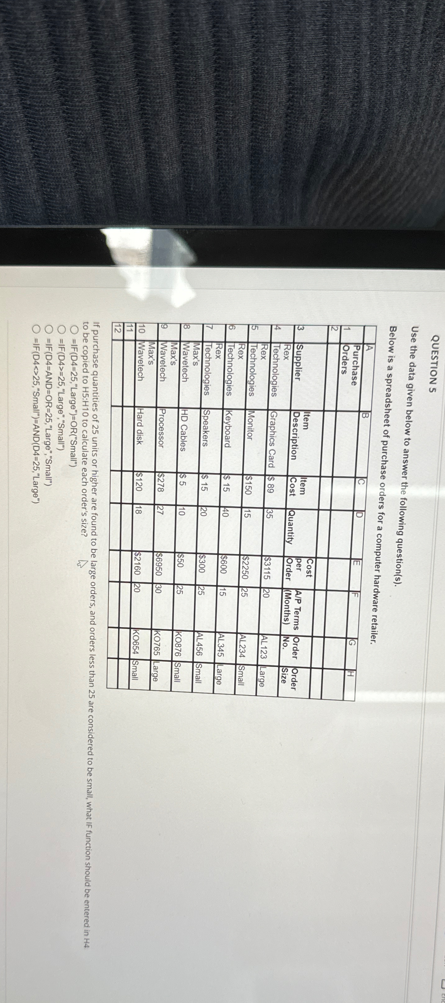  QUESTION 5 Use the data given below to answer the following