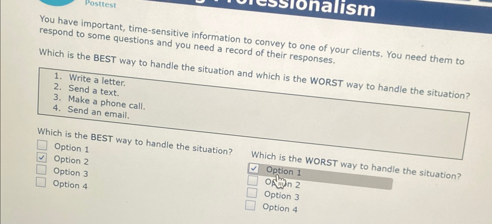  Posttest You have important, time-sensitive information to convey to one of