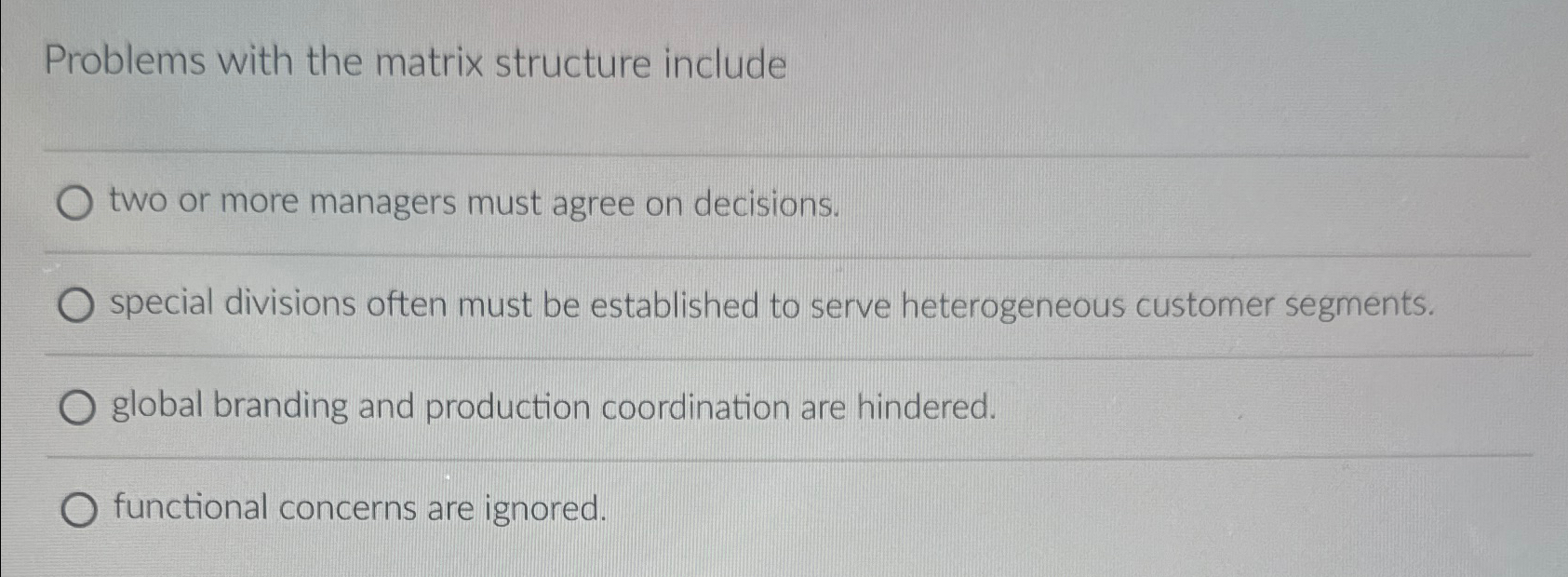  Problems with the matrix structure include two or more managers must
