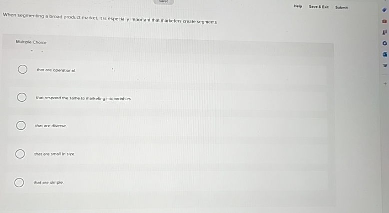  Help Seve 8 Erit Submit When segmenting a broad product-market, it