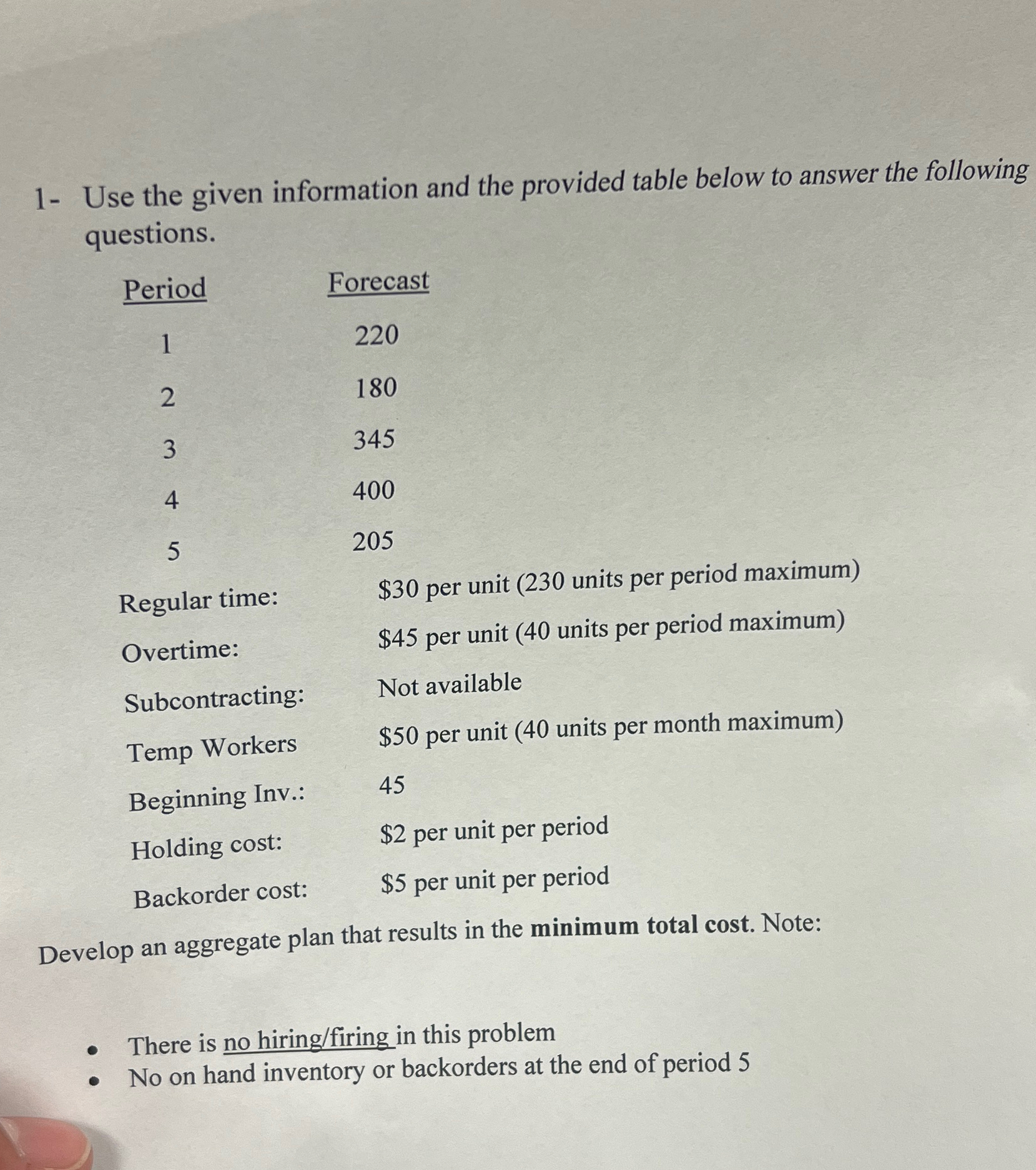  1- Use the given information and the provided table below to