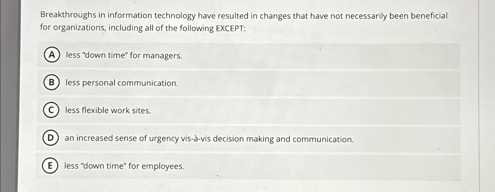  Breakthroughs in information technology have resulted in changes that have not