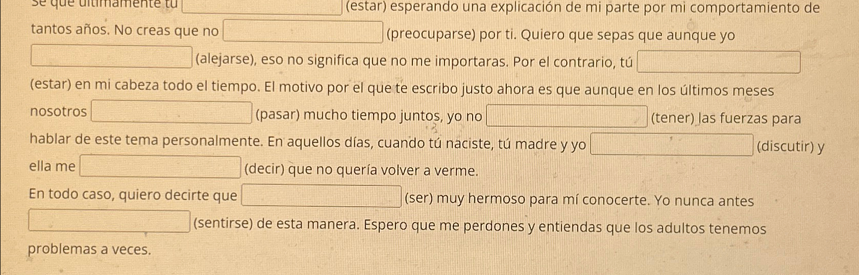  (estar) esperando una explicacin de mi parte por mi comportamiento de