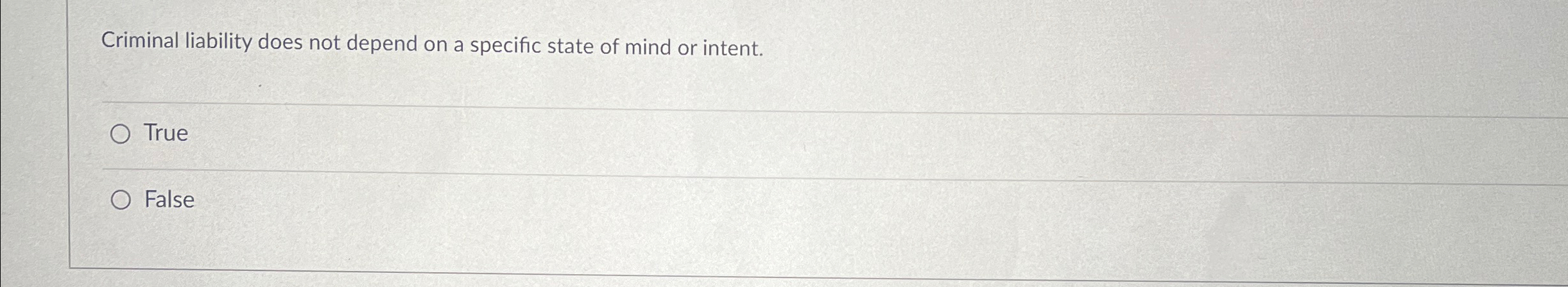  Criminal liability does not depend on a specific state of mind