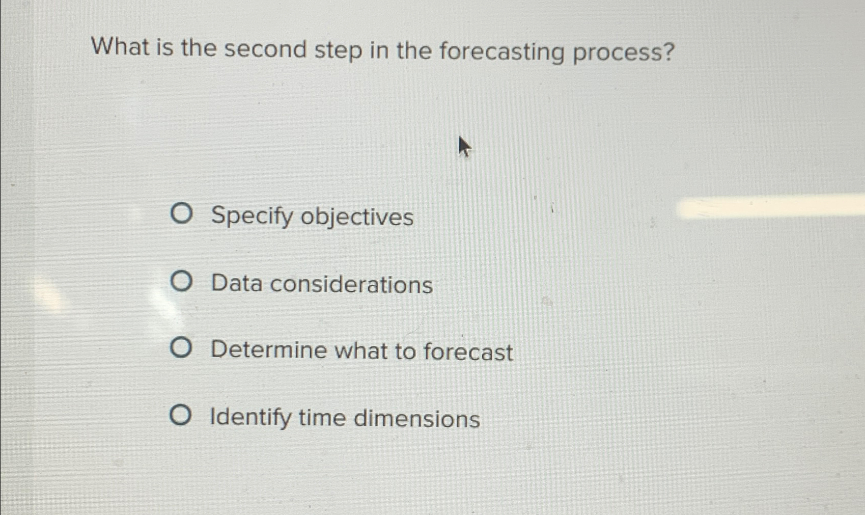  What is the second step in the forecasting process? Specify objectives