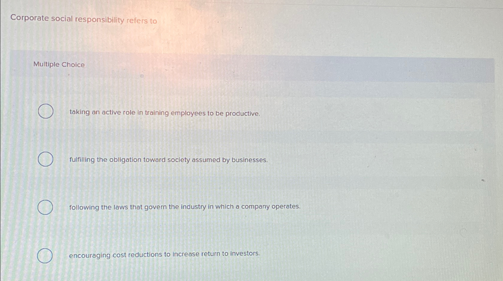  Corporate social responsibility refers to Multiple Choice taking an active role