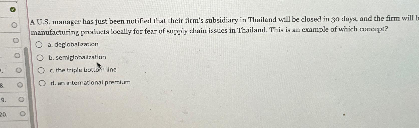  A U.S. manager has just been notified that their firm's subsidiary