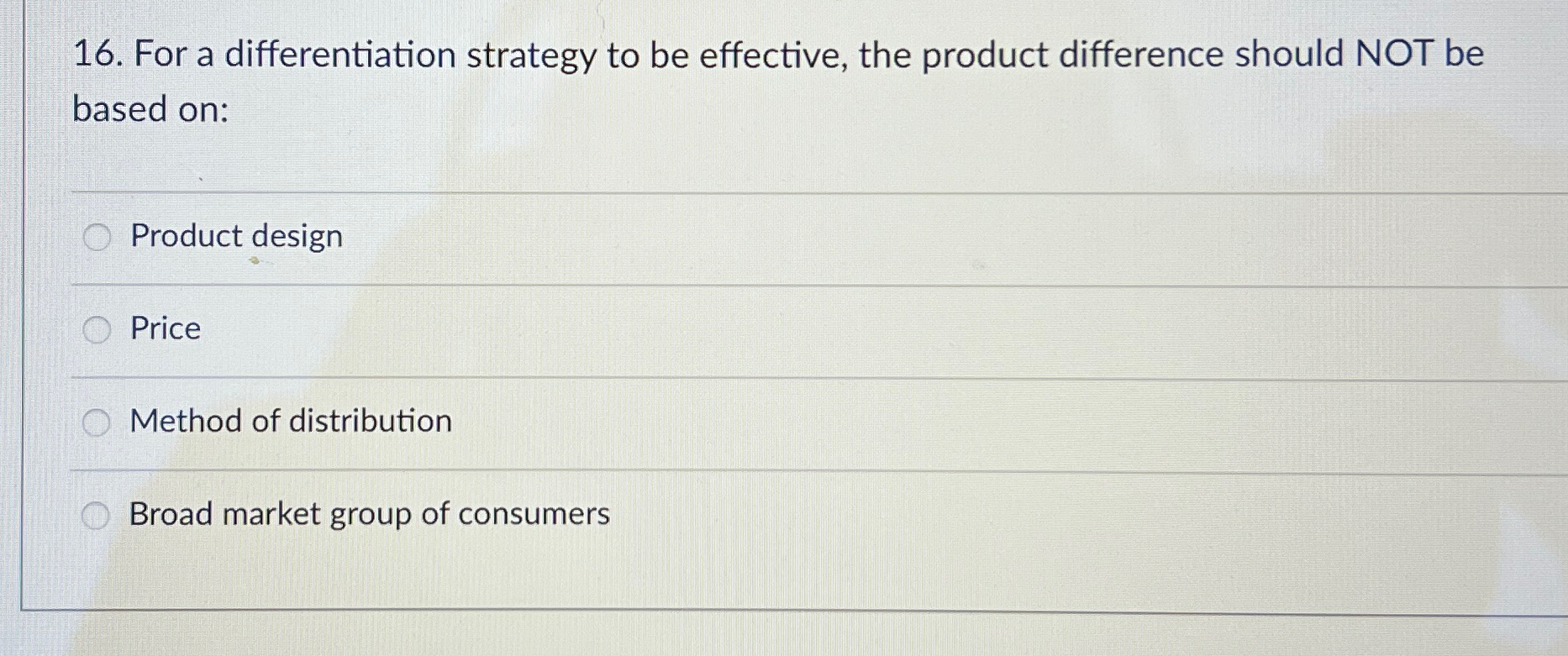  For a differentiation strategy to be effective, the product difference should