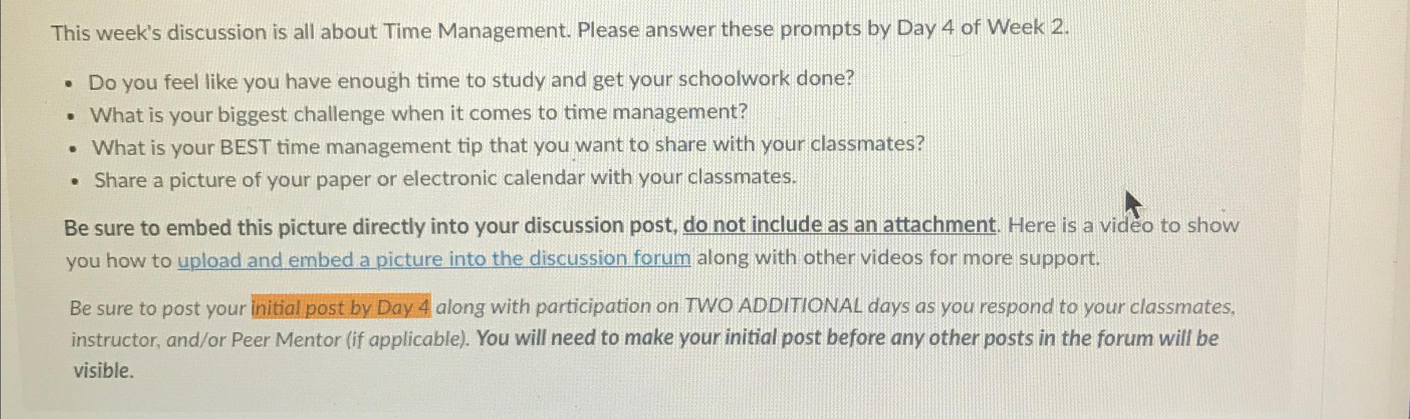  This week's discussion is all about Time Management. Please answer these