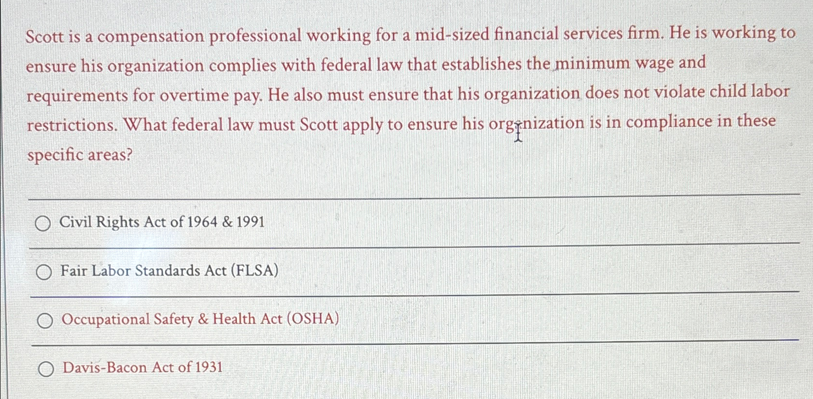  Scott is a compensation professional working for a mid-sized financial services